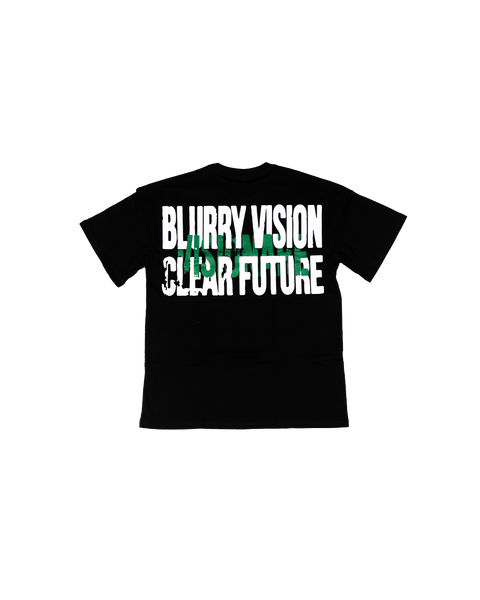 "BLURRY VISION CLEAR FUTURE"